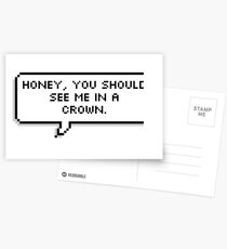 Honey, You Should See Me in a Crown Postcards