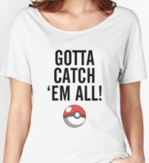 POKEMON GO CATCH THEM ALL Women's Relaxed Fit T-Shirt