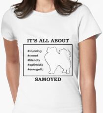 It's all about Samoyed Women's Fitted T-Shirt