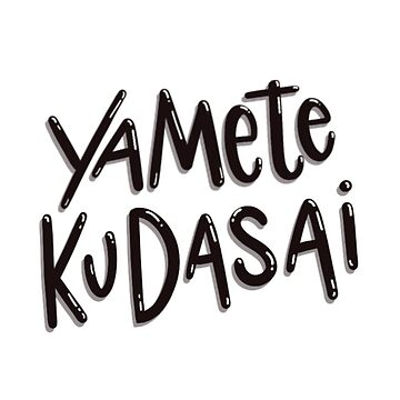 Yamete Kudasai Stickers for Sale