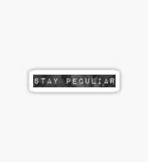 Stay Peculiar - Quote Sticker