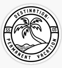 permanent vacation Sticker