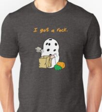 I got a rock. Unisex T-Shirt