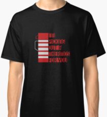 I'm Picking Out a Thermos For You Classic T-Shirt