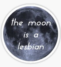 the moon is a lesbian Sticker