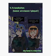 HI, it's Kawaiikochans (Cyberpunk) Photographic Print