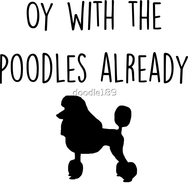 "Gilmore Girls Oy with the Poodles already" Stickers by Quotation Park Redbubble