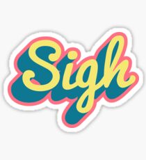 Sigh Sticker