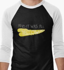 It was all yellow Men's Baseball ¾ T-Shirt