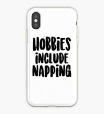 Hobbies include napping iPhone Case