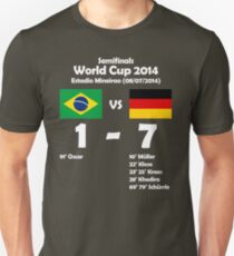 Brazil 1 - Germany 7 2014 Unisex T-Shirt