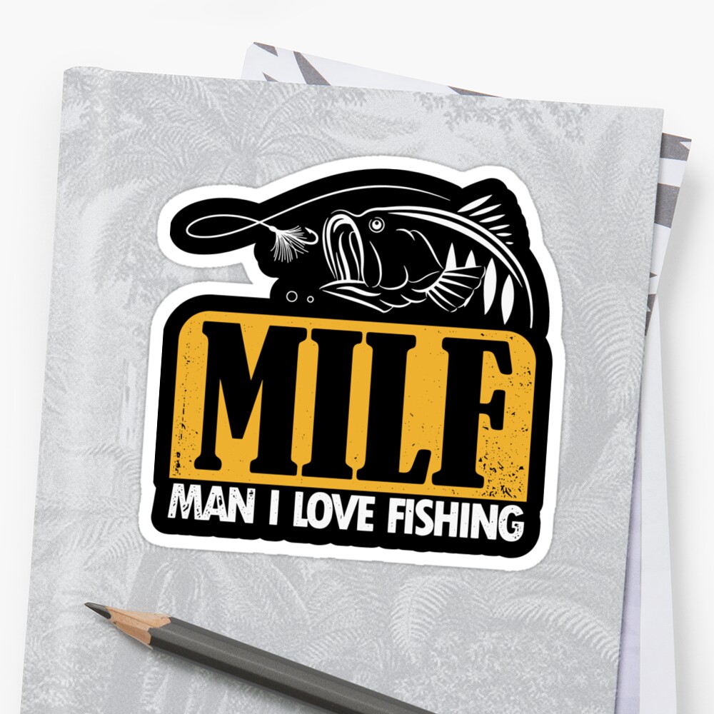 "MILF Man I love fishing" Stickers by nicolaspro15 Redbubble