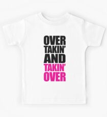 Over Takin' Funny Quote Kids Tee