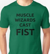 Muskel-Zauberer haben FIST - schwarzen Text gegossen Unisex T-Shirt