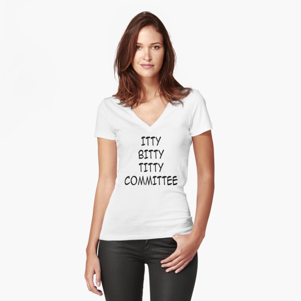 Itty Bitty Titty Committee T Shirt By Sunicorn Redbubble 4498