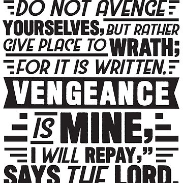 Romans 12:19 Beloved Never Avenge Yourselves Poster for Sale by plushism