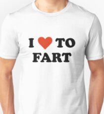 I Love To Fart Unisex T-Shirt