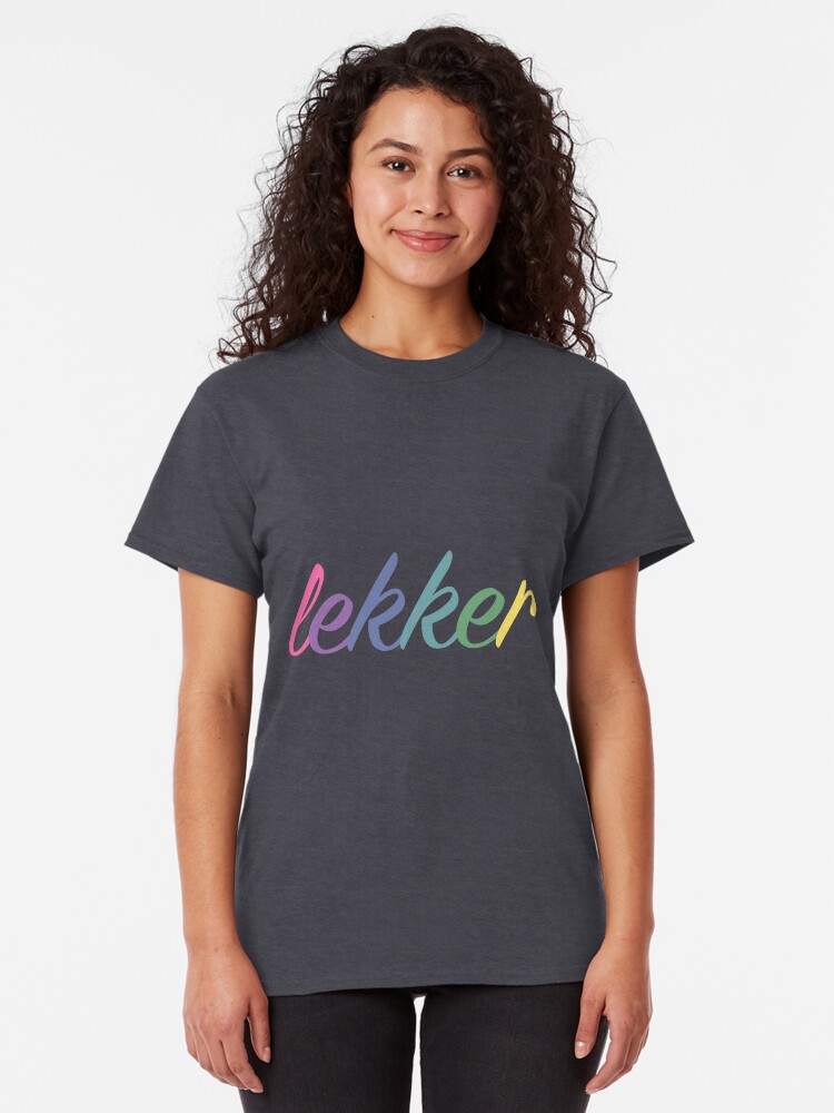 just be lekker t shirt