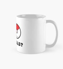 Got Pokemon Go Poke Balls? Mug