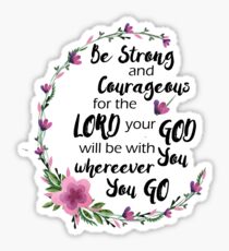 Be Strong and Courageous Sticker