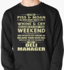 Would Never Make It As A Deli Manager Pullover Sweatshirt