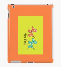 hey sexy iPad Case/Skin