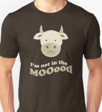 Funny Cow I'm Not In The Mood T Shirt Unisex T-Shirt