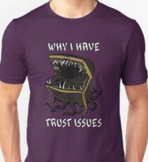 Why I Have Trust Issues Unisex T-Shirt