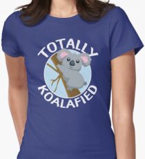 Totally Koalafied Funny Koala T Shirt Women's Fitted T-Shirt