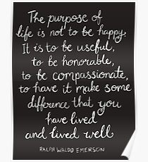 Inspirational Quote - Purpose of Life, Emerson White On Black Poster