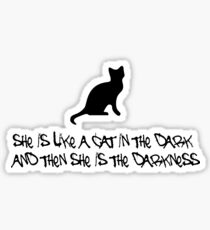 She is the darkness Sticker