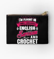 English, Sarcasm and Crochet Studio Pouch