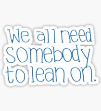 lean on me blue Sticker