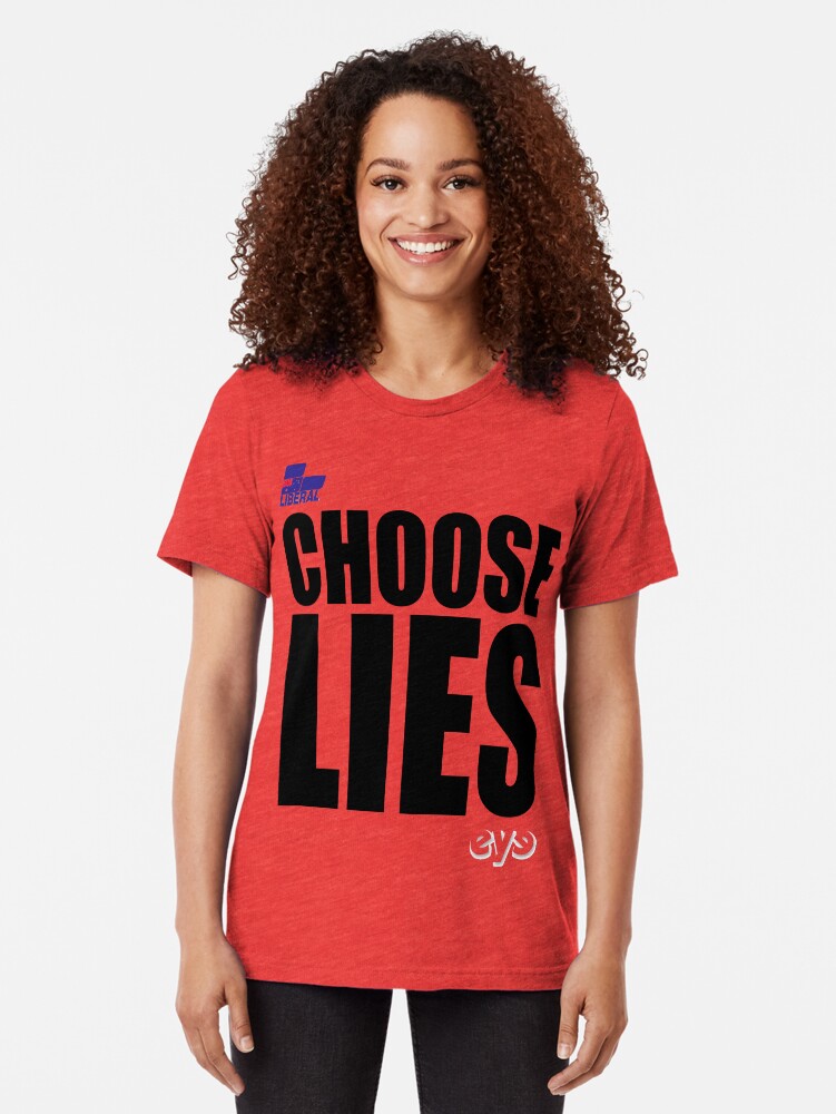 Alternate view of CHOOSE LIES Tri-blend T-Shirt
