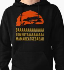 BAAAAAAAAAAAAA SOWENYAAAAAAAAAA MAMABEATSEBABAH African Lion T Shirt Pullover Hoodie