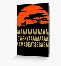 BAAAAAAAAAAAAA SOWENYAAAAAAAAAA MAMABEATSEBABAH African Lion T Shirt Greeting Card