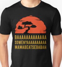 BAAAAAAAAAAAAA SOWENYAAAAAAAAAA MAMABEATSEBABAH T-Shirt Unisex T-Shirt