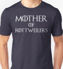 Mother of Rottweilers T Shirt Unisex T-Shirt