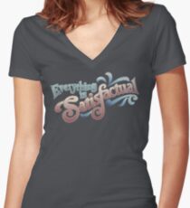 Everything Is Satisfactual Fitted V-Neck T-Shirt