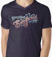 Everything Is Satisfactual Men's V-Neck T-Shirt