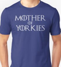 Mother of Yorkies Yorkshire Terrier T Shirt Unisex T-Shirt