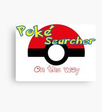 Pokemon go Poke searcher Canvas Print