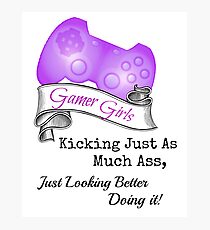 Gamer Girls Kick Ass Photographic Print