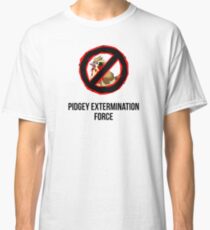 Pokemon GO: Pidgey Extermination Force T-Shirt (Tasteless) Classic T-Shirt