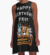 HAPPY BIRTHDAY FROM FREDDY FAZBEAR'S PIZZA A-Line Dress