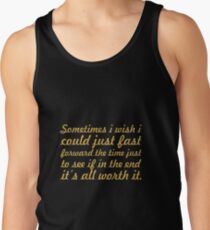 Some times i wish... Inspirational Quote Tank Top
