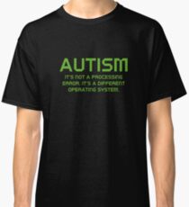 Autism Operating System Classic T-Shirt