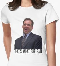 Michael Scott - The Original That's What She Said Women's Fitted T-Shirt