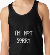 I'm Not Sorry Tank Top