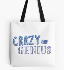 Crazy Equals Genius Tote Bag